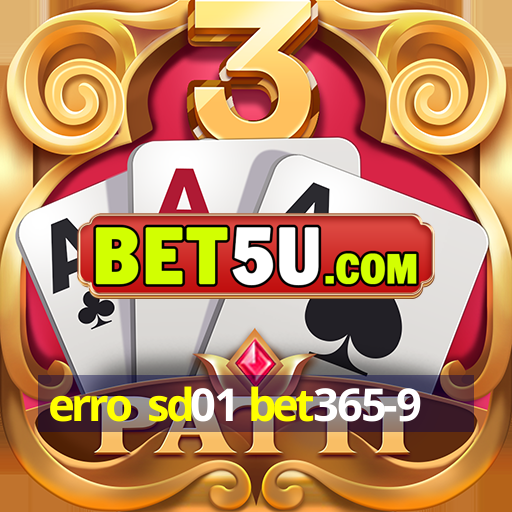 erro sd01 bet365